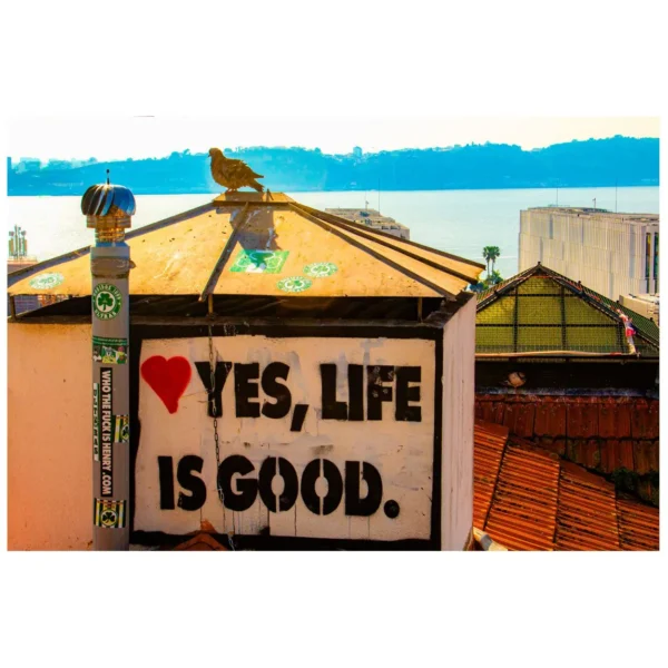 Yes, Life Is Good artwork for print only